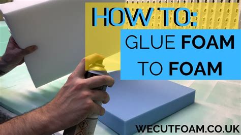 How To Glue Foam To Foam Uk Buy Foam Cut To Size And