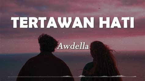 Awdella Tertawan Hati Official Music Lyrics YouTube