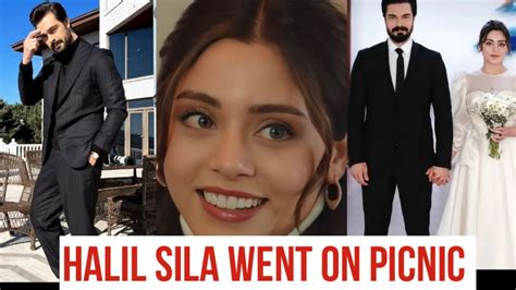 Halil Ibrahim Ceyhan And Sila Turkoglu Went On Picnic Together Youtube