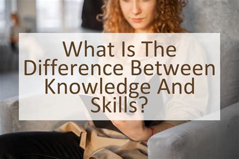 What Is The Difference Between Knowledge And Skills Similar Different