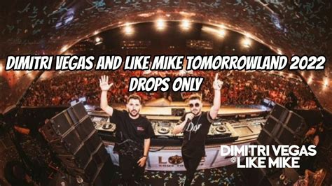 Dimitri Vegas And Like Mike Tomorrowland Drops Only Youtube