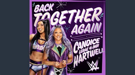 Wwe Back Together Again Candice Lerae And Indi Hartwell Youtube