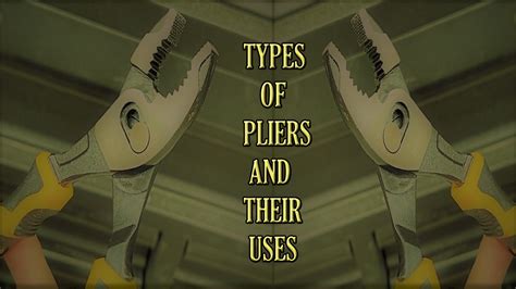 Types of Pliers and Their Uses You Must Know - Tools Topics