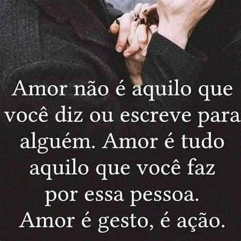 Amor não é àquilo que você diz ou escreve para alguém Amor é tudo