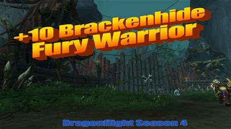 BrackenHide Hollow 10 Fury Warrior PoV Week 1 Dragonflight Season