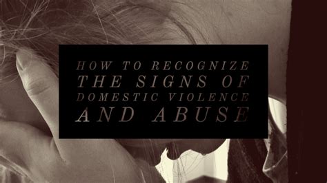 How to Recognize the Signs of Domestic Violence and Abuse - Segalas Law ...