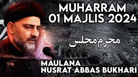 1 Muharram 2024 Maulana Nusrat Abbas Bukhari Majlis 2024 YouTube