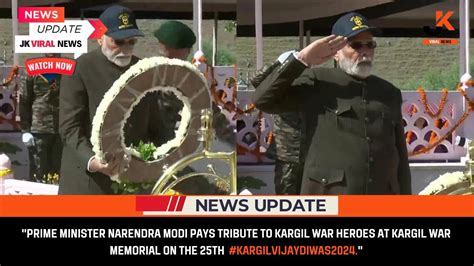 Pm Modi Pays Tribute To Kargil War Heroes On Th Kargilvijaydiwas