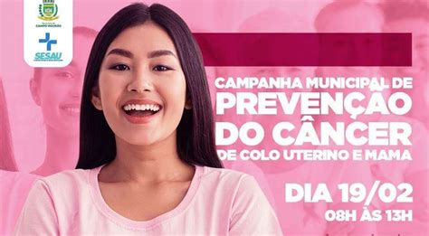 Campanha Preventiva Do Câncer Do Colo De útero E De Mama Acontece Neste