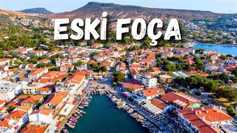 Eski Foça da Bir Gün Eski Foça Turu Eski Foça Walking Tour Eski