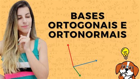 Base Ortogonal E Ortonormal Exerc Cios Resolvidos Lgebra Linear