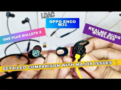 Detailed Review Comparison One Plus Bullets Wireless Z Vs Oppo Enco