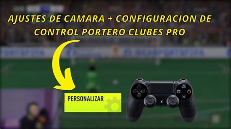 CONFIGURACION PORTERO CLUBES PRO FIFA 23 CAMARA CONTROLES YouTube