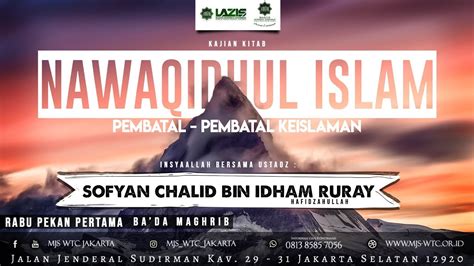 Kajian Kitab Nawaqhidul Islam Bersama Ustadz Sofyan Chalid Bin Idham