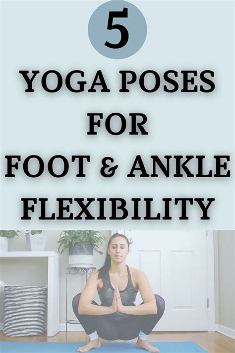 Yoga Poses For Ankle And Foot Mobility Yoga Poses Yoga For Knees