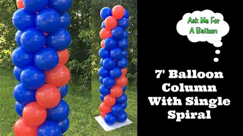 7 Balloon Column With Single Spiral Youtube Balloon Columns Diy