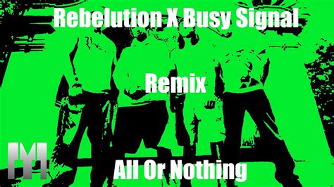 Rebelution X Busy Signal All Or Nothing Remix YouTube