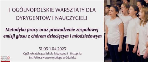 I Og Lnopolskie Warsztaty Dla Dyrygent W I Nauczycieli