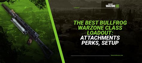 The Best Bullfrog Warzone Class Loadout Attachments Perks Setup