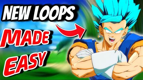 New Vegito Loops Made Easy Dbfz Vegito Combo Guide Youtube