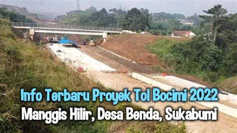 Update Progres Proyek Tol Bocimi Terbaru 2022 Ll Progres Proyek Di