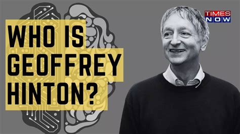 The Godfather Of Ai Who Is Geoffrey Hinton And Why Is He Called The