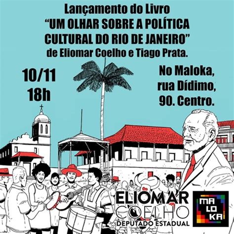 Um olhar sobre a política cultural do Rio de Janeiro Eliomar Coelho