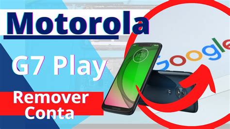 Como Remover Conta Google Moto G Play Atualizado Dando Certo