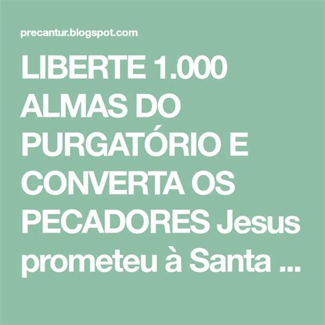 Liberte Almas Do Purgat Rio E Converta Os Pecadores Jesus