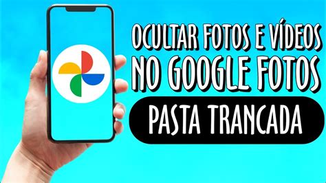 COMO OCULTAR FOTOS E VÍDEOS NO GOOGLE FOTOS ATUALIZADO 2024 YouTube