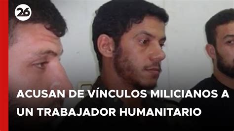 Israel Acusa De V Nculos Milicianos Con Fotos No Verificadas A Un