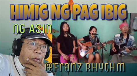 Reaction Himig Ng Pag Ibig Asin Franz Rhythm Youtube