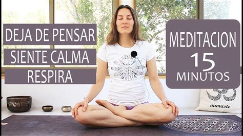 MEDITACION Para DEJAR DE PENSAR Aliviar Estres Y Ansiedad Guiada