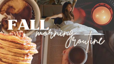 My 6 Am Fall Morning Routine 🍂 Cozy Aesthetic And Relaxing Youtube