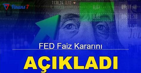 Son Dakika Fed Faiz Karar A Kland Dolar Alt N Ne Oldu