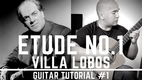 Villa Lobos Etude No Classical Guitar Tutorial Note By Note