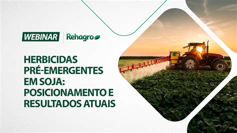 Herbicidas Pr Emergentes Em Soja Posicionamento E Resultados Atuais