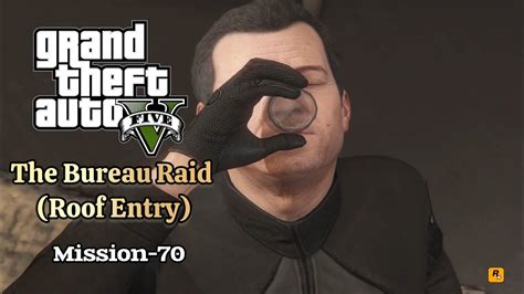 GTA 5 Mission 70 The Bureau Raid Roof Entry YouTube