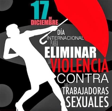 Día Internacional Contra La Violencia Hacia Las Trabajadoras Sexuales