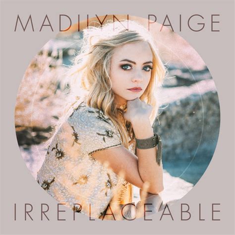 Madilyn Paige – Irreplaceable Lyrics | Genius Lyrics