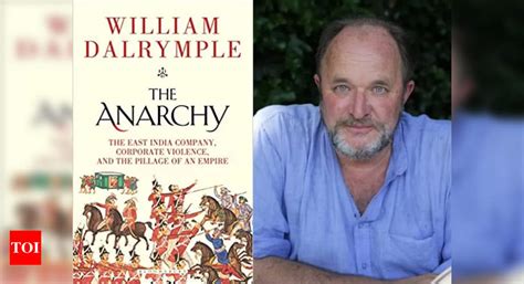 William Dalrymple S The Anarchy To Be Adapted Into A Series Times