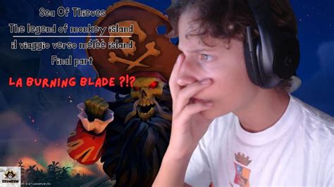 La Burning Blade Sea Of Thieves The Legend Of Monkey Island