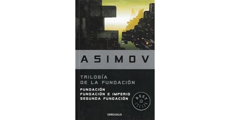 Trilogía de la Fundación by Isaac Asimov