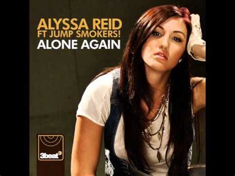 Alyssa Reid Alone Again Ft P Reign Remix YouTube