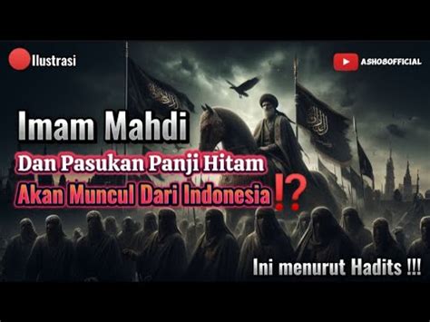 Imam Mahdi Akan Muncul Dari Negeri Timurdari Negara Indonesia