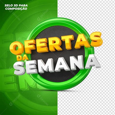 Selo 3D para Composição Ofertas da Semana Verde PSD download Designi