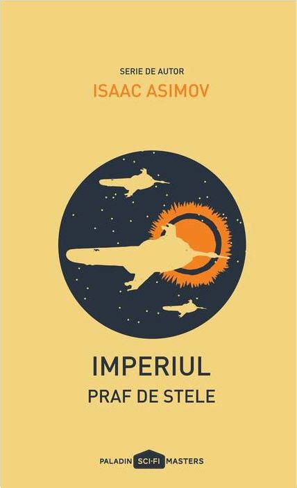 Imperiul Praf De Stele Pdf Autor Isaac Asimov Msbook Ro