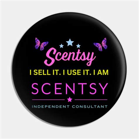 I Sell It I Use It I Am Scentsy Independent Consultant By