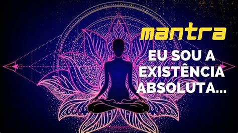 Mantra Do Dia Eu Sou A Exist Ncia Completa Mantra Mantradodia Mantras