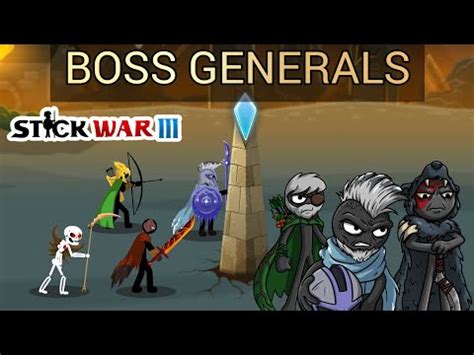 Stick War Boss Generals Stick War Campaign Generals Youtube